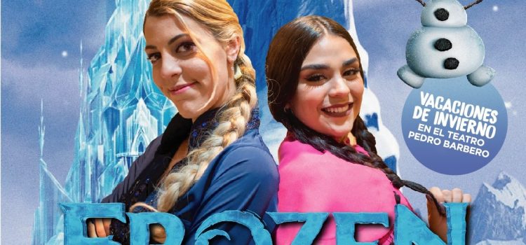 “Frozen” se presentará en el teatro ´Pedro Barbero durante la segunda semana de vacaciones de invierno