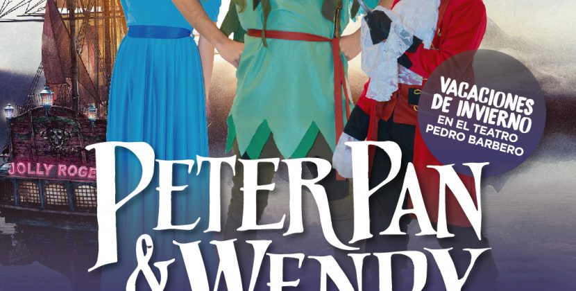 Vacaciones de invierno: Peter Pan & Wendy, protagonistas de la primera semana de teatro infantil gratuito