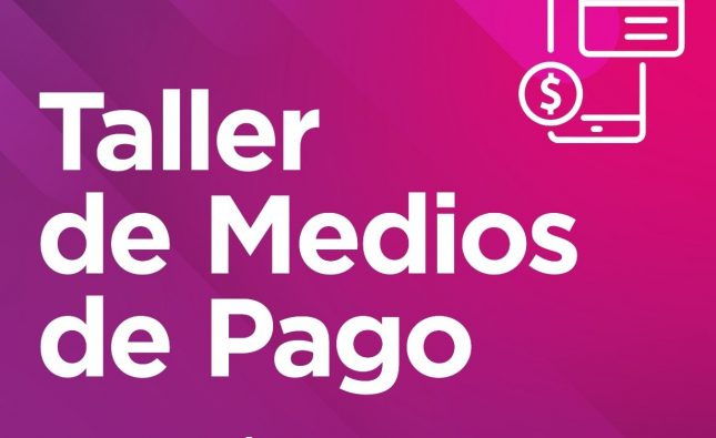 El Municipio invita a emprendedores a un nuevo taller: esta vez sobre “Medios de Pago”